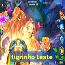 tigrinho teste